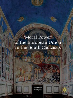 cover image of 'Moral Power' of the European Union in the South Caucasus